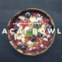 An Introduction to Acai Bowls